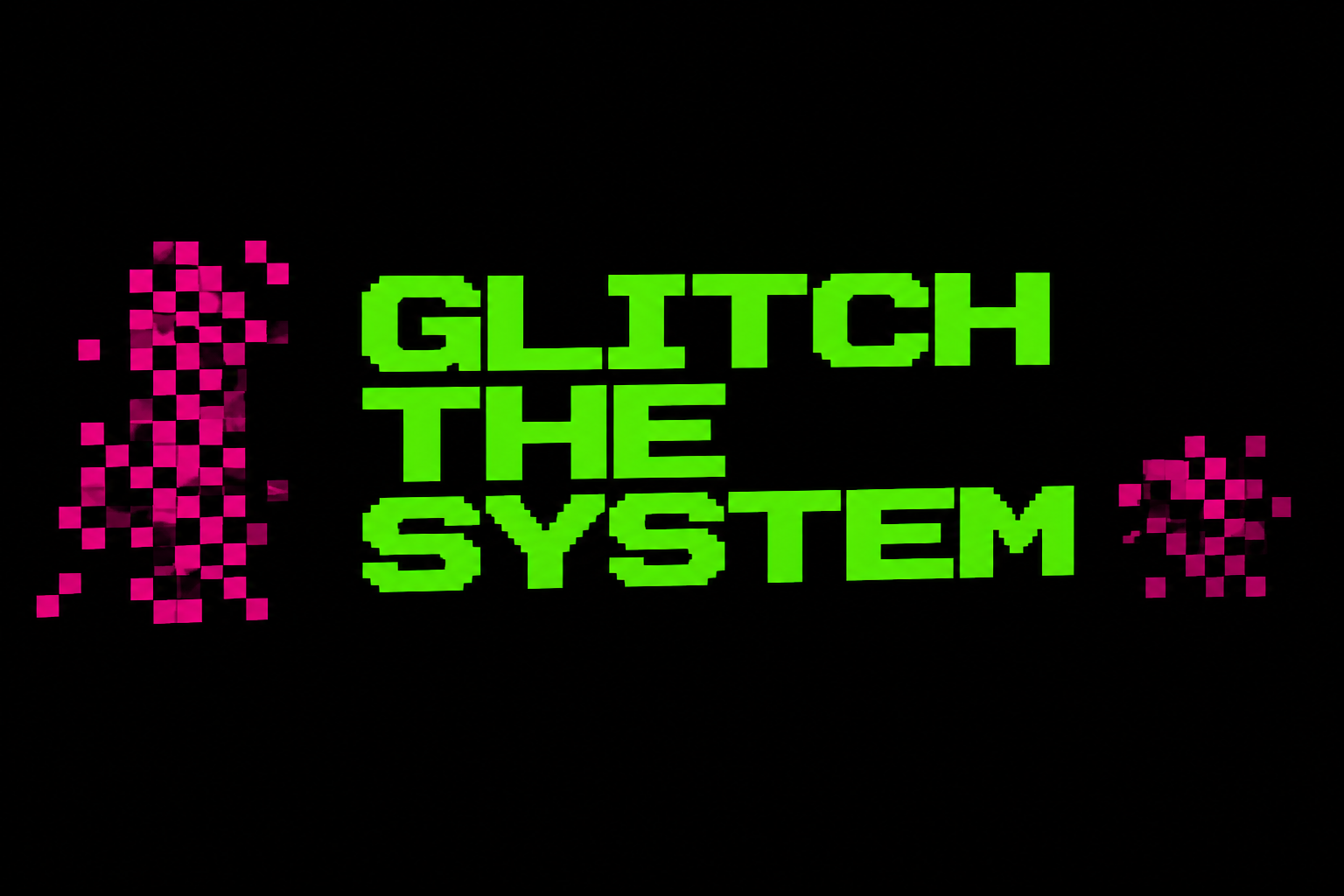 GLITCH THE SYSTEM tagline graphic